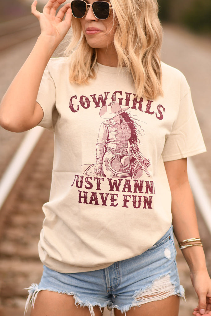 Cowgirls Just Wanna Have Fun Tee